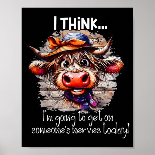 Funny Cow I Think I'm Gonna Get On Someone's Nerve Poster (Voorkant)