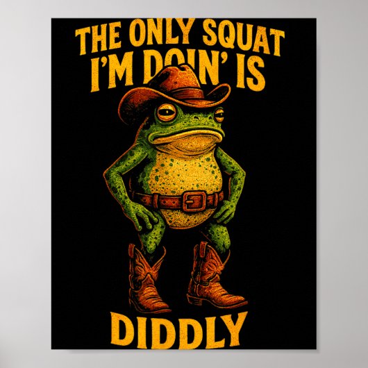 Funny Cowboy Frog Graphic The Only Squat I’m Doin’ Poster (Voorkant)