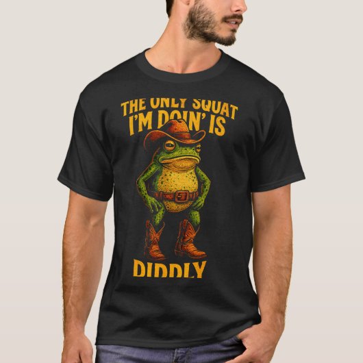 Funny Cowboy Frog Graphic The Only Squat I’m Doin’ T-shirt (Voorkant)