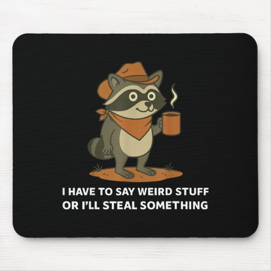 Funny Cowboy Raccoon Saying Weird Stuff Meme Humor Muismat (Voorkant)