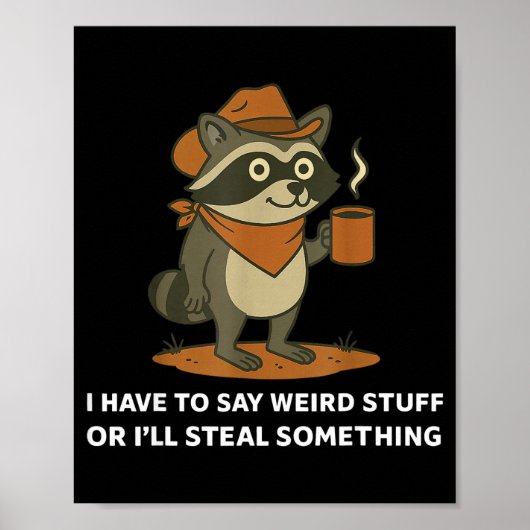 Funny Cowboy Raccoon Saying Weird Stuff Meme Humor Poster (Voorkant)