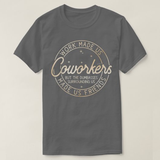 Funny Cowerker Chance heeft ons medewerkers gemaak T-shirt (Design voorkant)