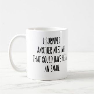 Funny Coworker Meeting Could Have Been Email Joke Koffiemok