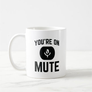 Funny Coworker Online Meetings You’re On Mute Koffiemok