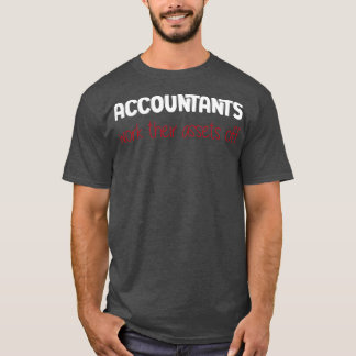 Funny CPA Accountant Quote Sarcastic Cool Accounta T-shirt