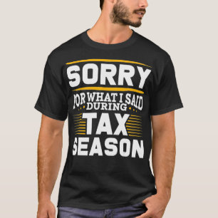Funny CPA Cadeautje Sorry voor wat ik zei tijdens T-shirt