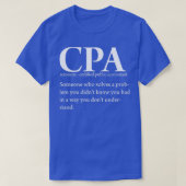 Funny CPA Certified Public Accountant Definition T T-shirt (Design voorkant)