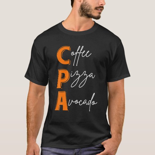 Funny CPA Coffee Pizza Avocado Certified Public Ac T-shirt (Voorkant)