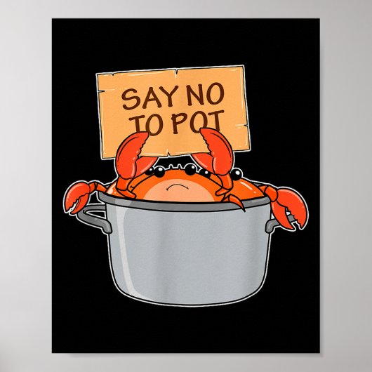 Funny Crab Boil Gift Seafood Say No To T  Poster (Voorkant)