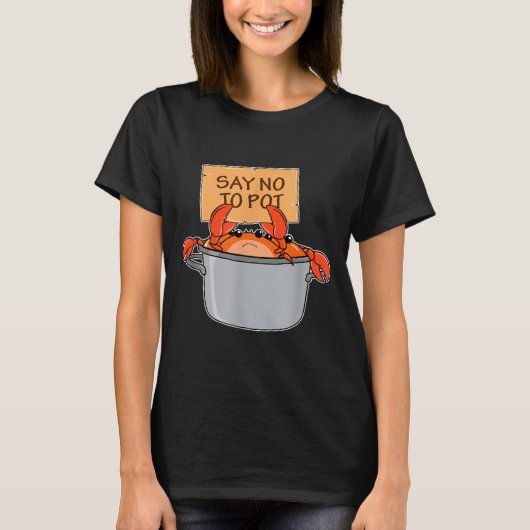Funny Crab Boil Gift Seafood Say No To T  T-shirt (Voorkant)