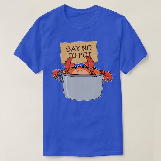 Funny Crab Boil Gift Seafood zegt nee tegen Pot T-shirt (Design voorkant)