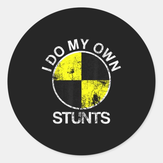 Funny Craest Dummy I Do My Own Stunts Ronde Sticker (Voorkant)