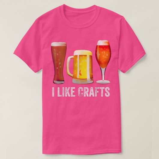 Funny Craft Beer Drinker Craft Night I like Crafts T-shirt (Design voorkant)