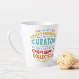 Funny Craft Hoarder Collector Quote Gezegde Latte Mok
