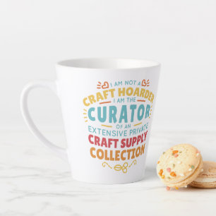 Funny Craft Hoarder Collector Quote Gezegde Latte Mok