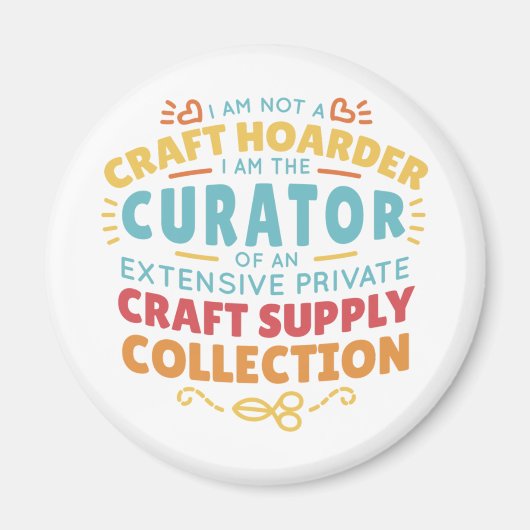 Funny Craft Hoarder Collector Quote Gezegde Magneet (Voorkant)