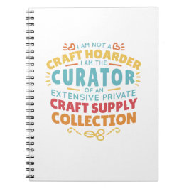 Funny Craft Hoarder Collector Quote Gezegde Notitieboek