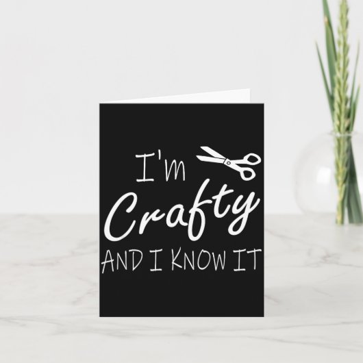 Funny Crafters Quote I'm Crafty And I Know It Craf Kaart (Voorkant)