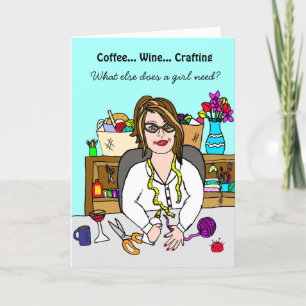Funny Crafting Kaart Wine, Koffie en Crafting