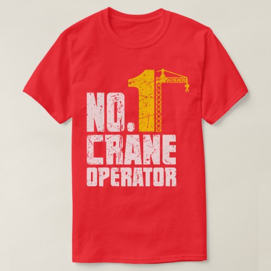 Funny Crane Operator Construction Tower D T-shirt (Design voorkant)