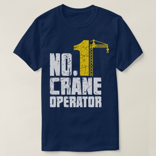 Funny Crane Operator Construction Tower D T-shirt (Design voorkant)