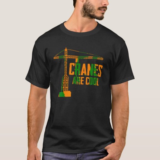 Funny Crane Operator Gift Construction Tower Crane T-shirt (Voorkant)