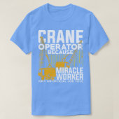 Funny Crane Operator Gift T-shirt (Design voorkant)