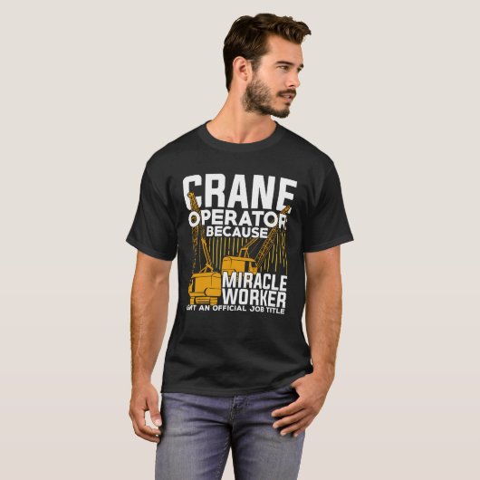 Funny Crane Operator Gift T-shirt (Voorkant volledig)