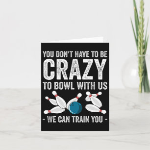 Funny Crazy Bowling Gift Bowlers Tien Pin Spelers  Kaart