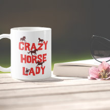 Funny Crazy Horse Lady Coffee-Mok voor paardenpest