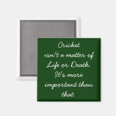 Funny Cricket Quote Magnet voor diehard Cricket Fa (Voorkant / Achterkant)