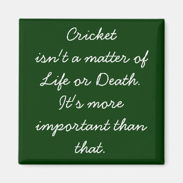 Funny Cricket Quote Magnet voor diehard Cricket Fa