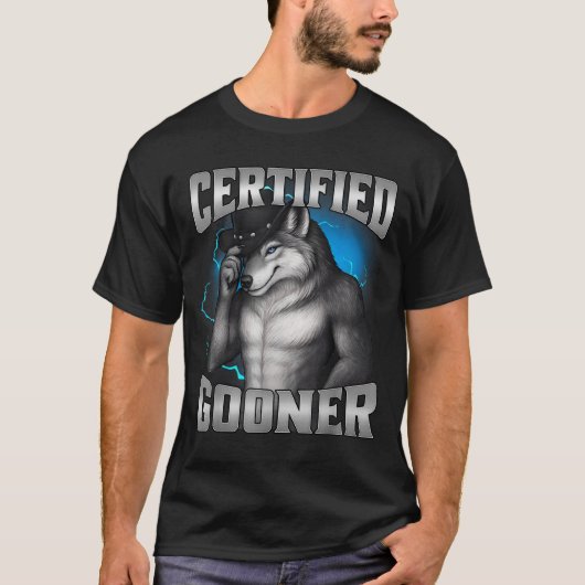 Funny Cringe Sigma Wolf Certified Gooner  T-shirt (Voorkant)