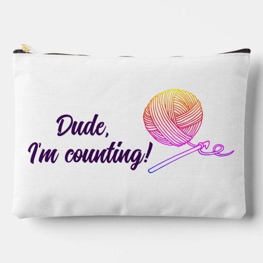 Funny Crochet, Dude I'm Counting Yarn Crochet Hook Etui (Voorkant)