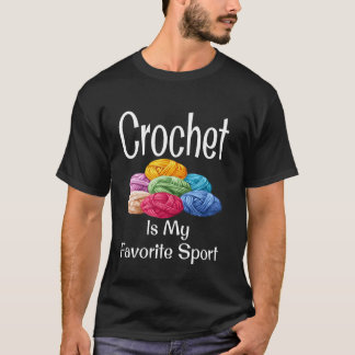 Funny Crochet is mijn favoriete sport Humor Mother T-shirt