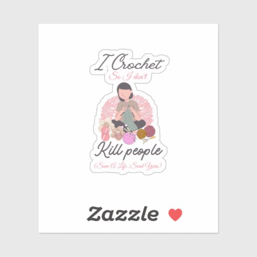 Funny Crochet Quote Yarn Lover Design Sticker (Vel)