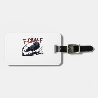 Funny Crow F-Caw-F Raven Classic Cool Unique Bagagelabel