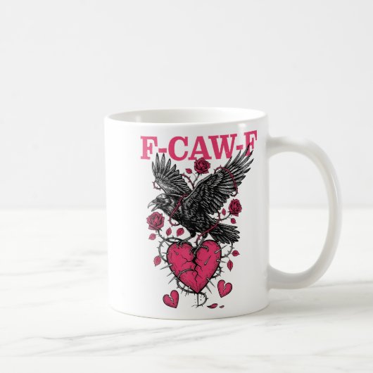 Funny Crow F-caw-f Valentines Day Black Bird Fcawf Koffiemok (Rechts)