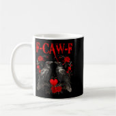 Funny Crow F-caw-f Valentines Day Black Bird Fcawf Koffiemok (Links)