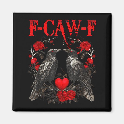 Funny Crow F-caw-f Valentines Day Black Bird Fcawf Magneet (Voorkant)