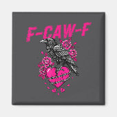 Funny Crow F-caw-f Valentines Day Black Bird Fcawf Magneet (Voorkant)