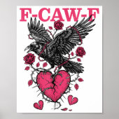 Funny Crow F-caw-f Valentines Day Black Bird Fcawf Poster (Voorkant)