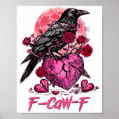 Funny Crow F-caw-f Valentines Day Black Bird Fcawf Poster (Voorkant)