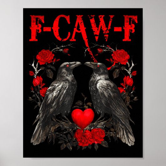 Funny Crow F-caw-f Valentines Day Black Bird Fcawf Poster (Voorkant)