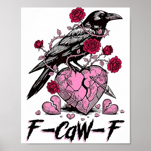 Funny Crow F-caw-f Valentines Day Black Bird Fcawf Poster (Voorkant)