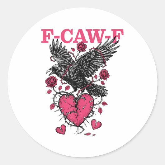 Funny Crow F-caw-f Valentines Day Black Bird Fcawf Ronde Sticker (Voorkant)