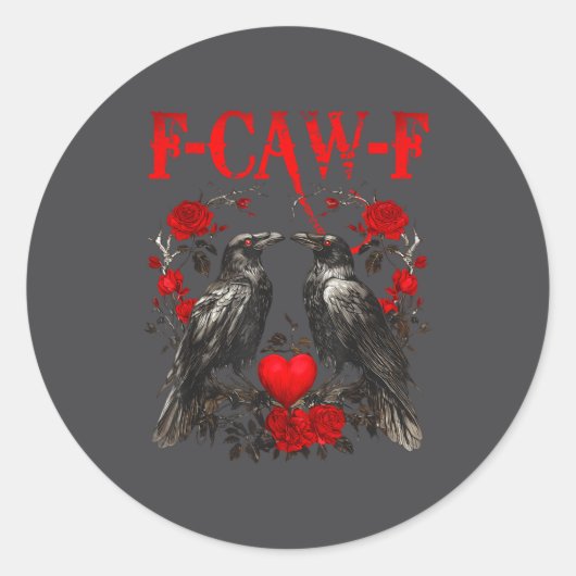 Funny Crow F-caw-f Valentines Day Black Bird Fcawf Ronde Sticker (Voorkant)