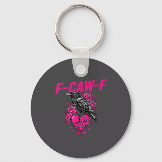 Funny Crow F-caw-f Valentines Day Black Bird Fcawf Sleutelhanger (Voorkant)