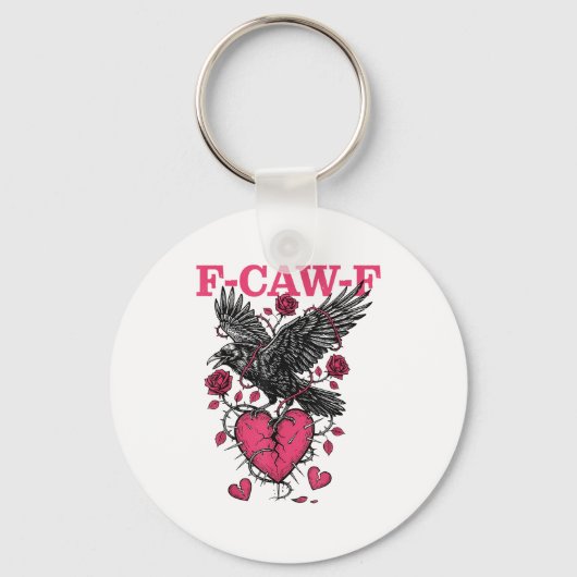Funny Crow F-caw-f Valentines Day Black Bird Fcawf Sleutelhanger (Voorkant)