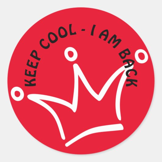Funny Crown white & KEEP COOL + jouw tekst Ronde Sticker (Voorkant)